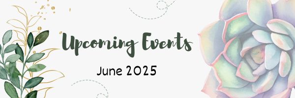 Upcoming Events June 2025